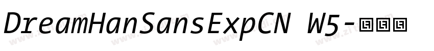 DreamHanSansExpCN W5字体转换